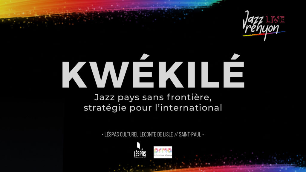 Kwékilé – Jazz pays sans frontière, stratégie pour l’international