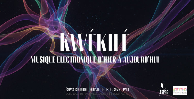 Kwékilé - Musique électronique d'hier à aujourd'hui