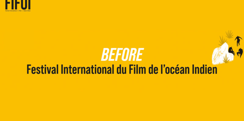 Before - FIFOI Festival International du Film de l'océan Indien-1